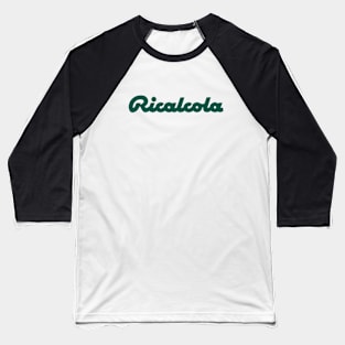 Ricalcola Baseball T-Shirt